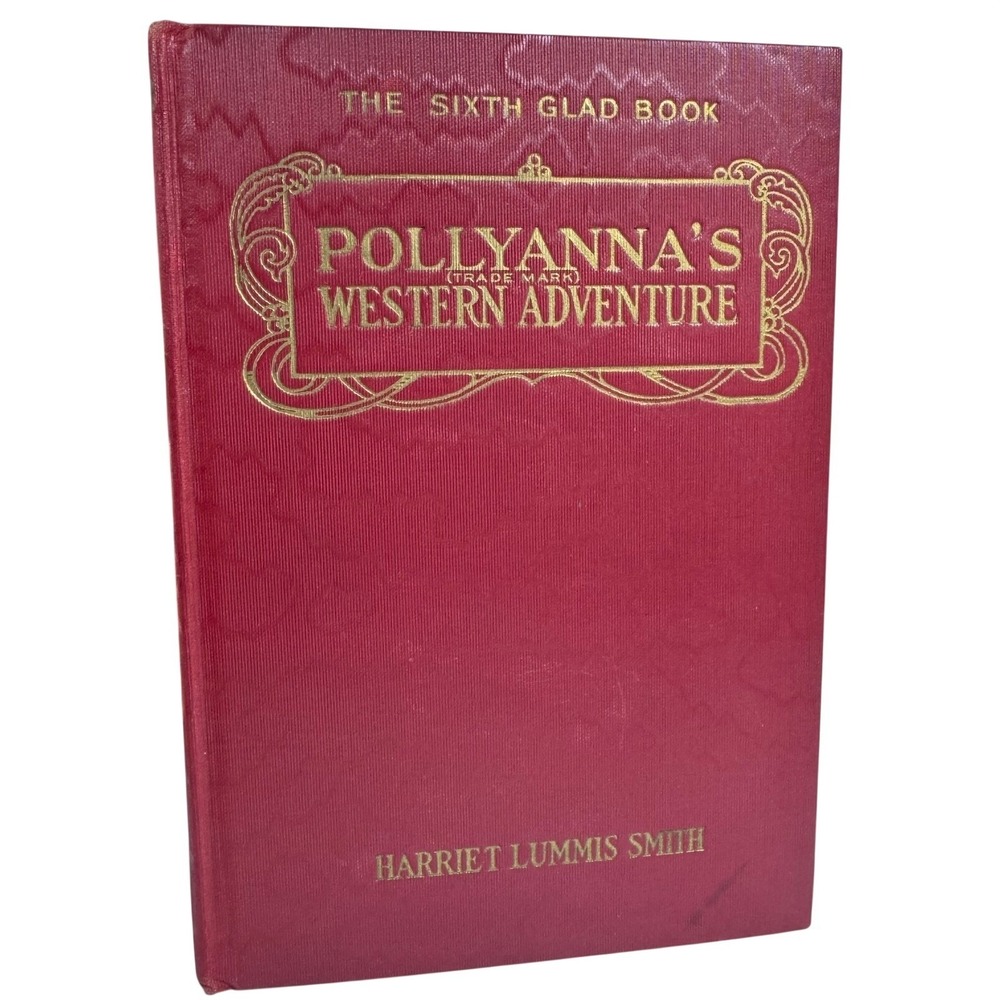 Vintage 1930 Pollyanna's Western Adventure Harriet Lummis Smith 2nd Impression